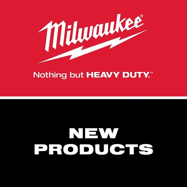 Milwaukee New Products